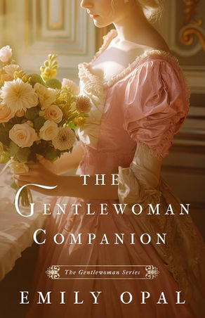 'The Gentlewoman Companion' by Emily Opal - Heartfelt Historical Romance
