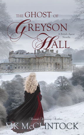 The Ghost of Greyson Hall – A Historical Romance Mystery by MK McClintock