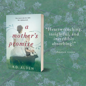 "Powerful" - A MOTHER'S PROMISE by K.D. Alden - Interview