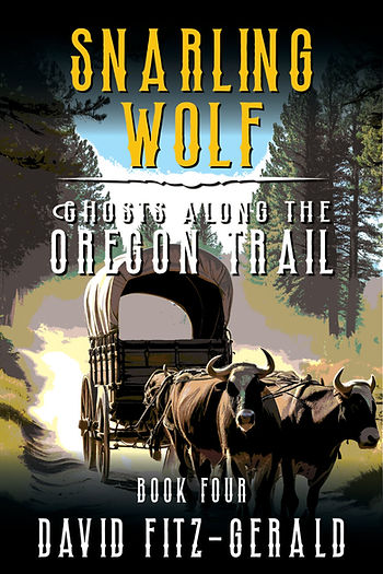 SNARLING WOLF: A Pioneer Western Adventure