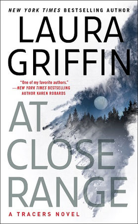 AT CLOSE RANGE by NYT Bestselling Author Laura Griffin