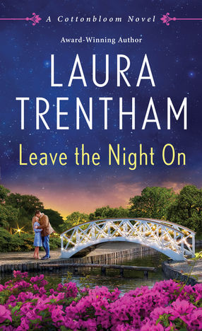 Excerpt from LEAVE THE NIGHT ON by Laura Trentham