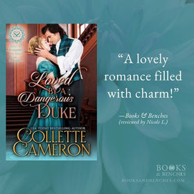 LOVED BY A DANGEROUS DUKE by Collette Cameron - A Reader's Opinion