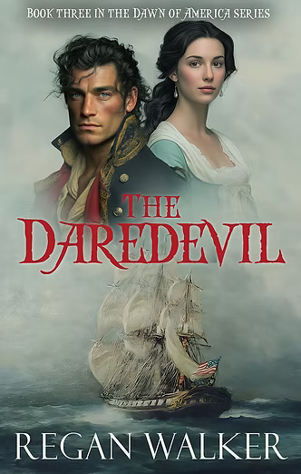 Man and woman portrait above a sailing ship on the sea, with misty background. Bold red text reads "The Daredevil" by Regan Walker.