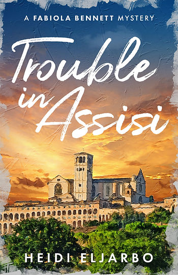 TROUBLE IN ASSISI by Heidi Eljbaro_book cover