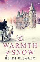Enjoy a Heartwarming Christmas in THE WARMTH OF SNOW: A Proper Historical Romance