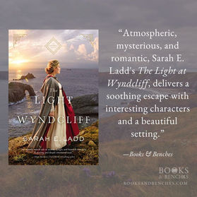 THE LIGHT AT WYNDCLIFF by Sarah E. Ladd - A Reader's Opinion