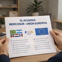 MERCOSUR - Unión Europea: el acuerdo que puede cambiar el juego