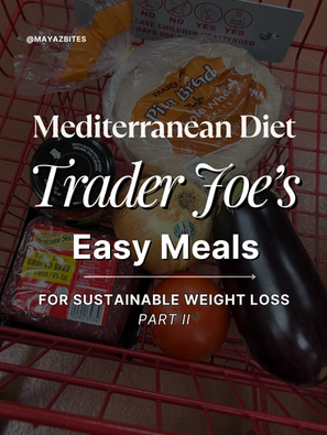 Mediterranean Diet Trader Joe's Easy Meals For Sustainable Weight Loss Part Two