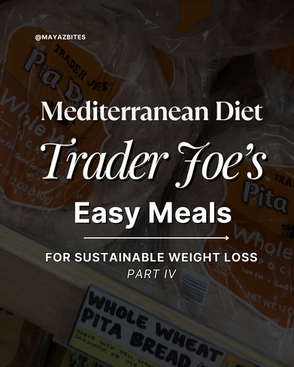 Mediterranean Diet Trader Joe's Easy Meals For Sustainable Weight Loss Part Four