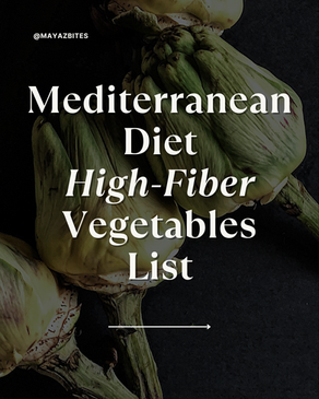 Mediterranean Diet High Fiber Vegetable List