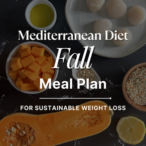 Mediterranean Diet Fall Meal Plan For Sustainable Weight Loss