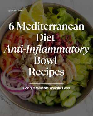 6 Mediterranean Diet  Anti-Inflammatory Bowl Recipes For Sustainable Weight Loss