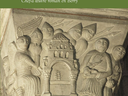 Nouvelle parution : La collégiale de Châtillon-sur-Indre, chef-d’œuvre roman en Berry