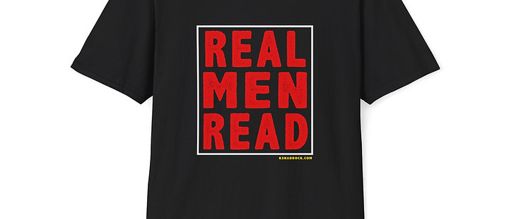 Real Men Read T-Shirt | Unisex T that embraces the culture of reading. 