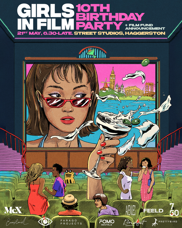 A fun poster I made for Girl's in Film to celebrate their 10 year birthday party.  Graphic design by Izzy Tippins