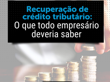 Recuperação de Crédito Tributário!