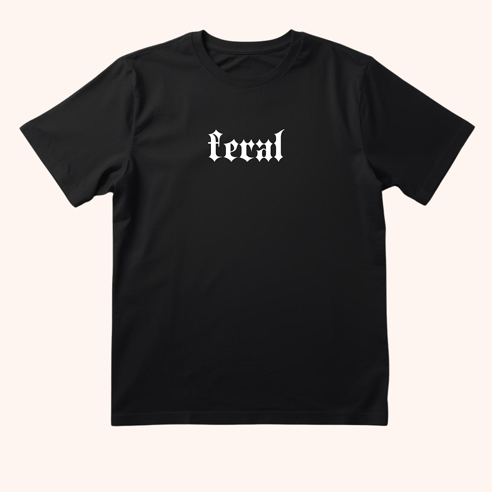 Black T-shirt featuring the word “FERAL” in bold black lettering across the front.