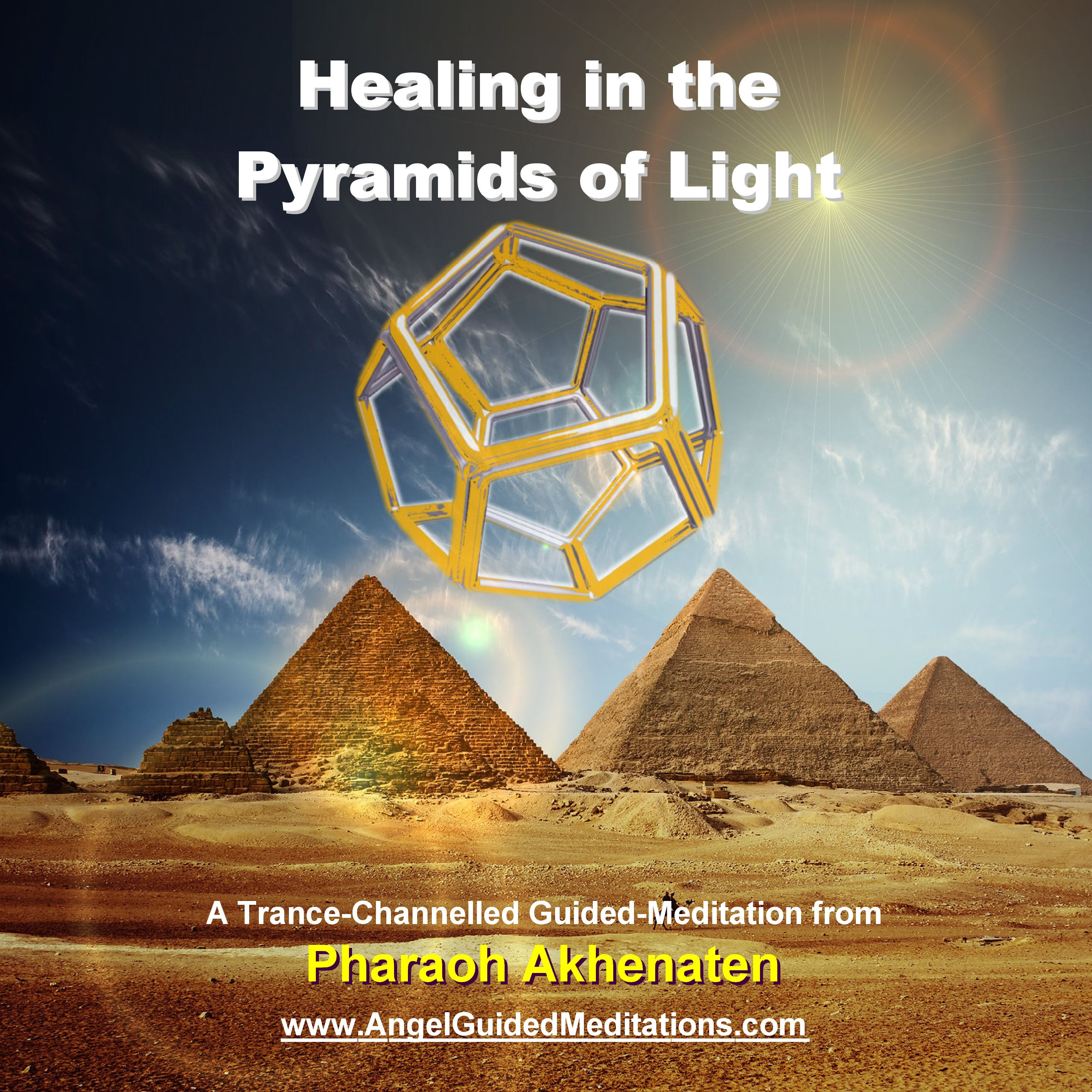 51 Akhenaten – Healing in the Pyramids of Light MP3