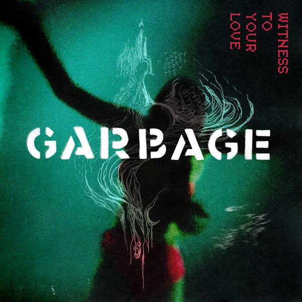 Garbage - Witness to your love (LP) RSD 23