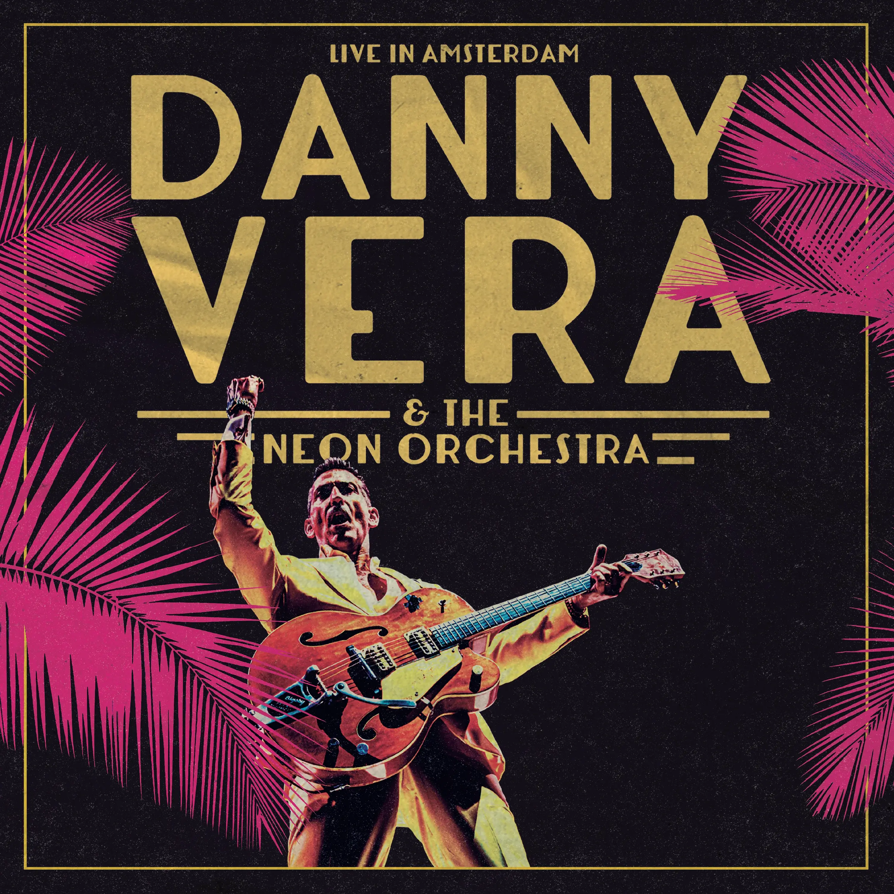 Danny Vera - Live In Amsterdam