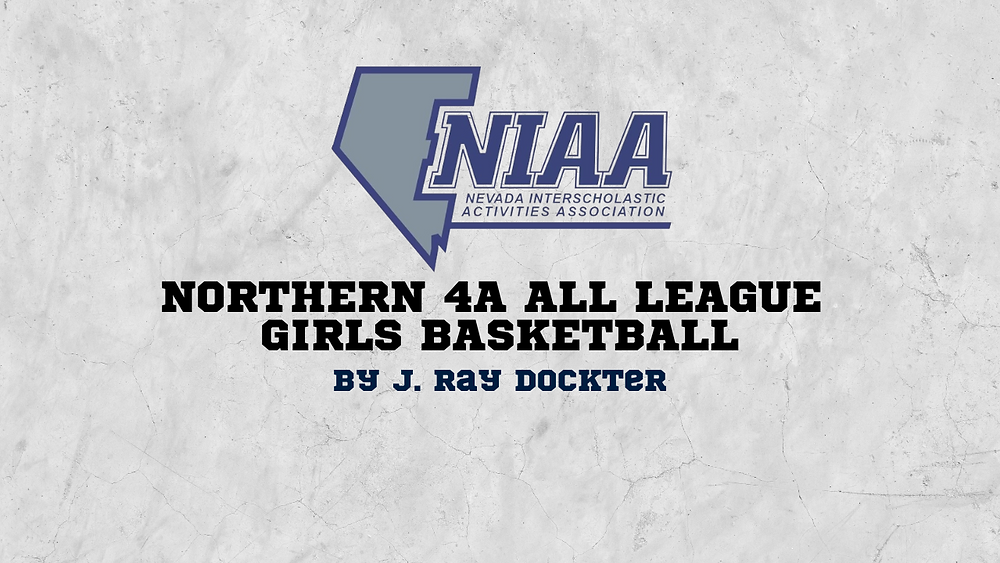 Northern Rivers Niaa 2024-25 NIAA Northern 4A All League Girls Basketball Selections