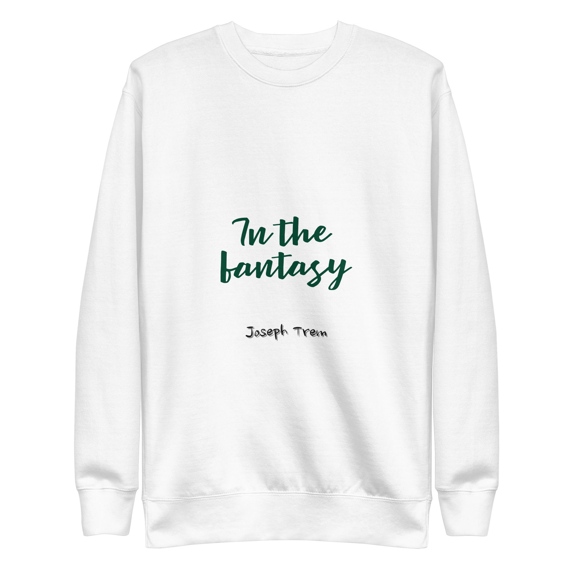 In the fantasy sweatshirt
