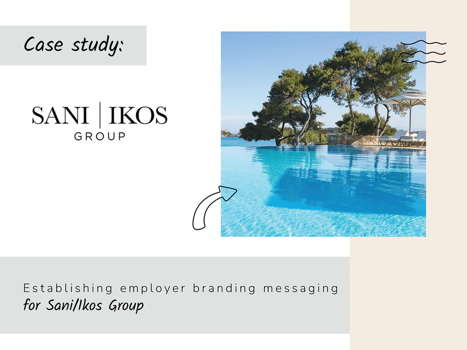 A case study slide for Sani Ikos Group featuring a luxury infinity pool overlooking the sea and pine trees. The text reads: "Establishing employer branding messaging for Sani/Ikos Group."