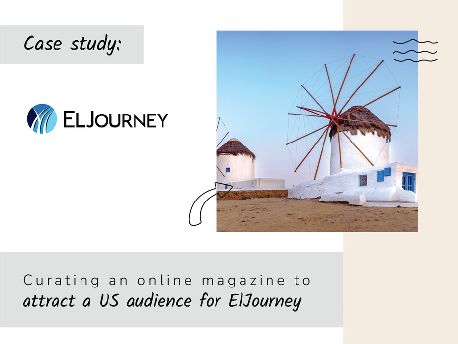 A marketing case study for Eljourney. The logo is a blue and white abstract design resembling a wave. On the right is a photo of two traditional Greek windmills with thatched roofs, one large and one small, on the island of Mykonos. The title below reads: "Curating an online magazine to attract a US audience for ELJourney."