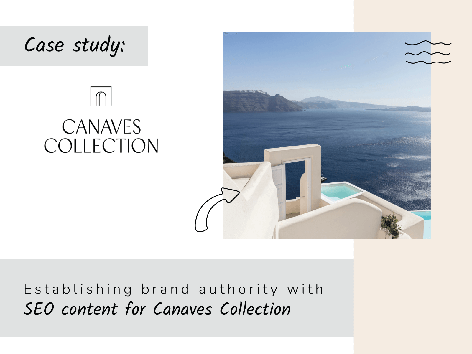 A marketing case study for Canaves Collection, a luxury hotel brand in Santorini, Greece. The logo is on the left, and on the right is a photo of the hotel with white, traditional Greek architecture, a small infinity pool, and a view of the ocean and caldera. The title below reads: "Establishing brand authority with SEO content for Canaves Collection."