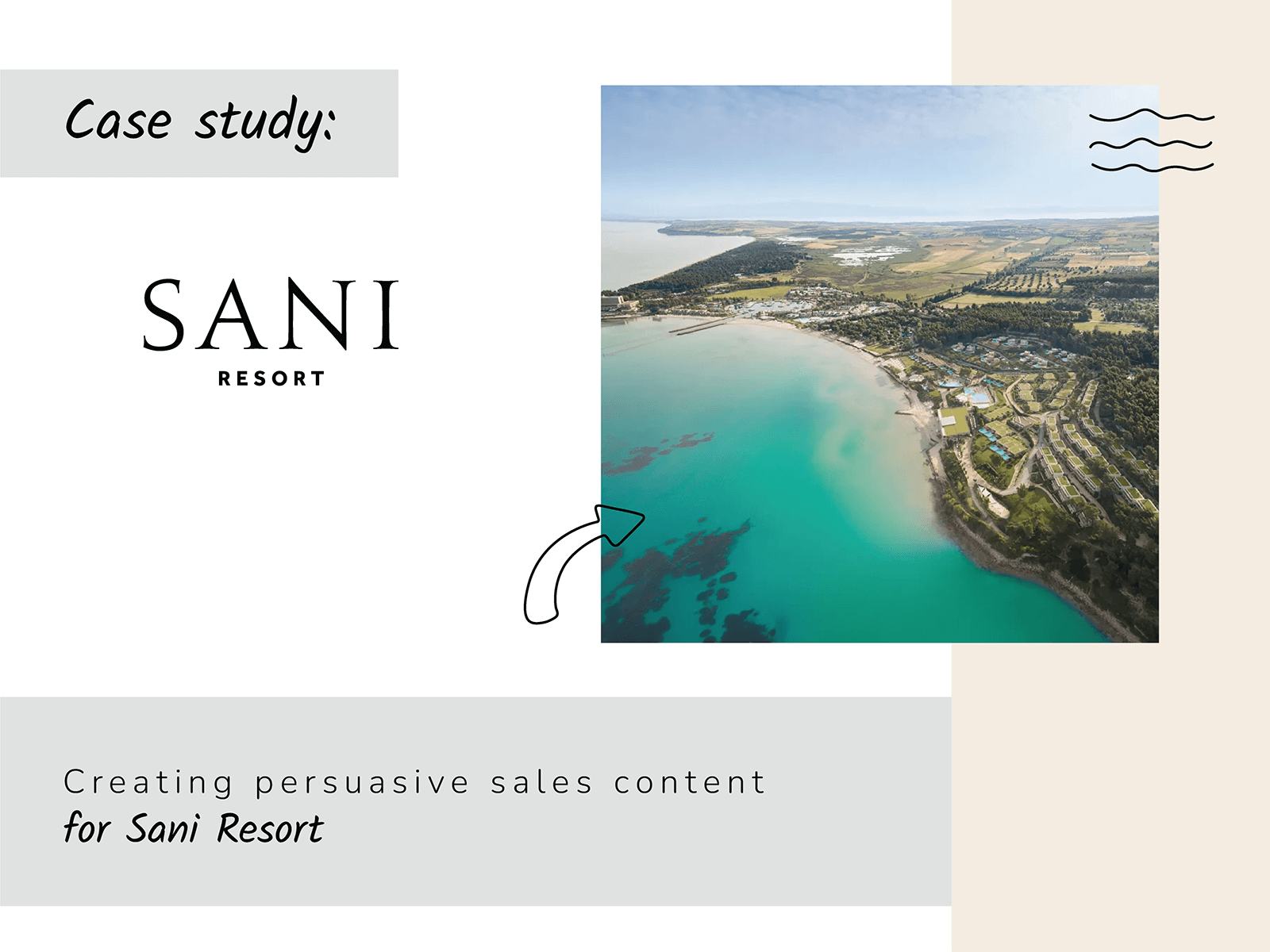 A case study slide for Sani Resort featuring an aerial drone view of a luxury coastal resort nestled between turquoise waters and a lush forest. The text reads: "Creating persuasive sales content for Sani Resort.