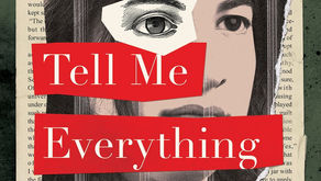 Is Tell Me Everything Worth the Read If it Absolutely Infuriates You?