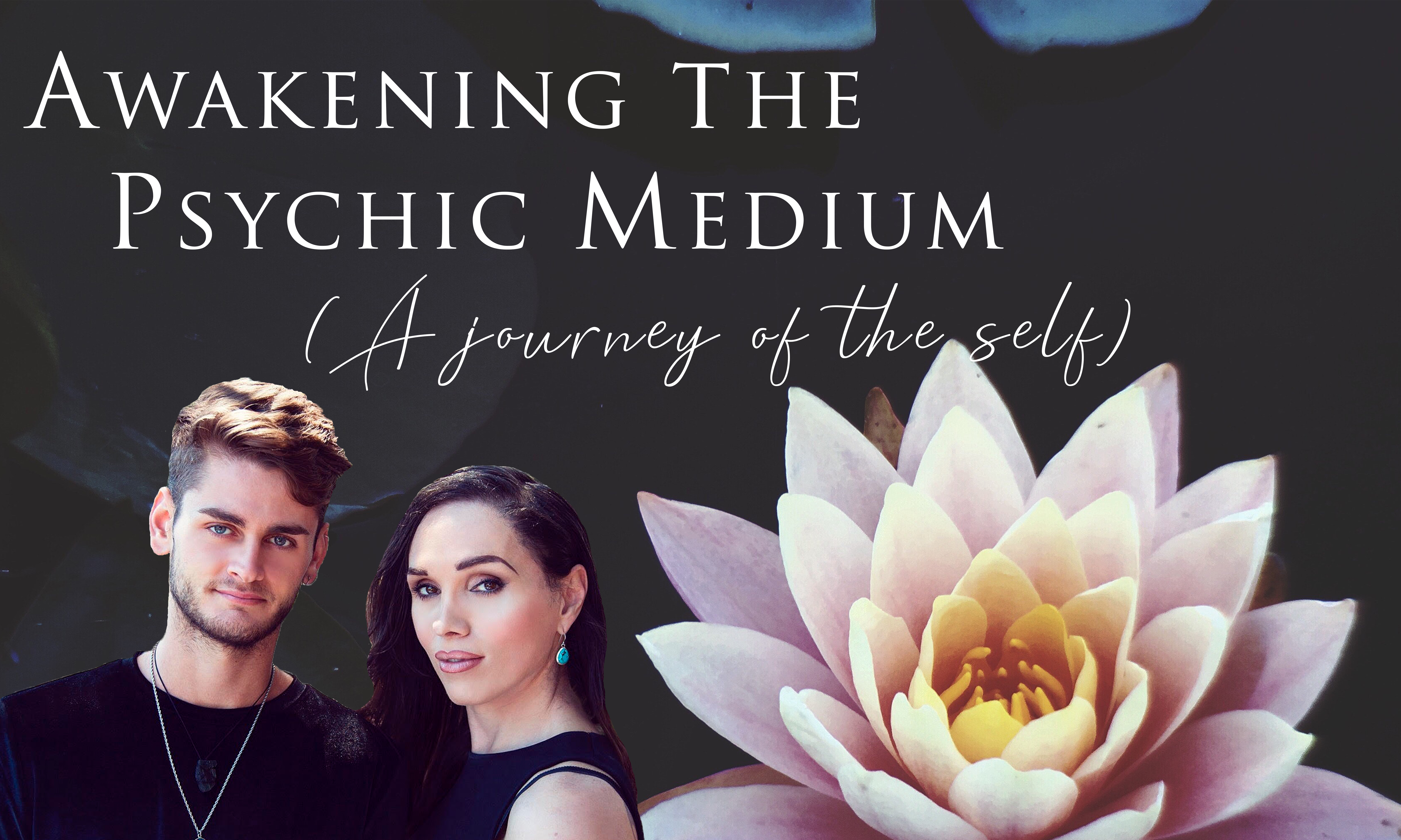 Awakening the Psychic Medium