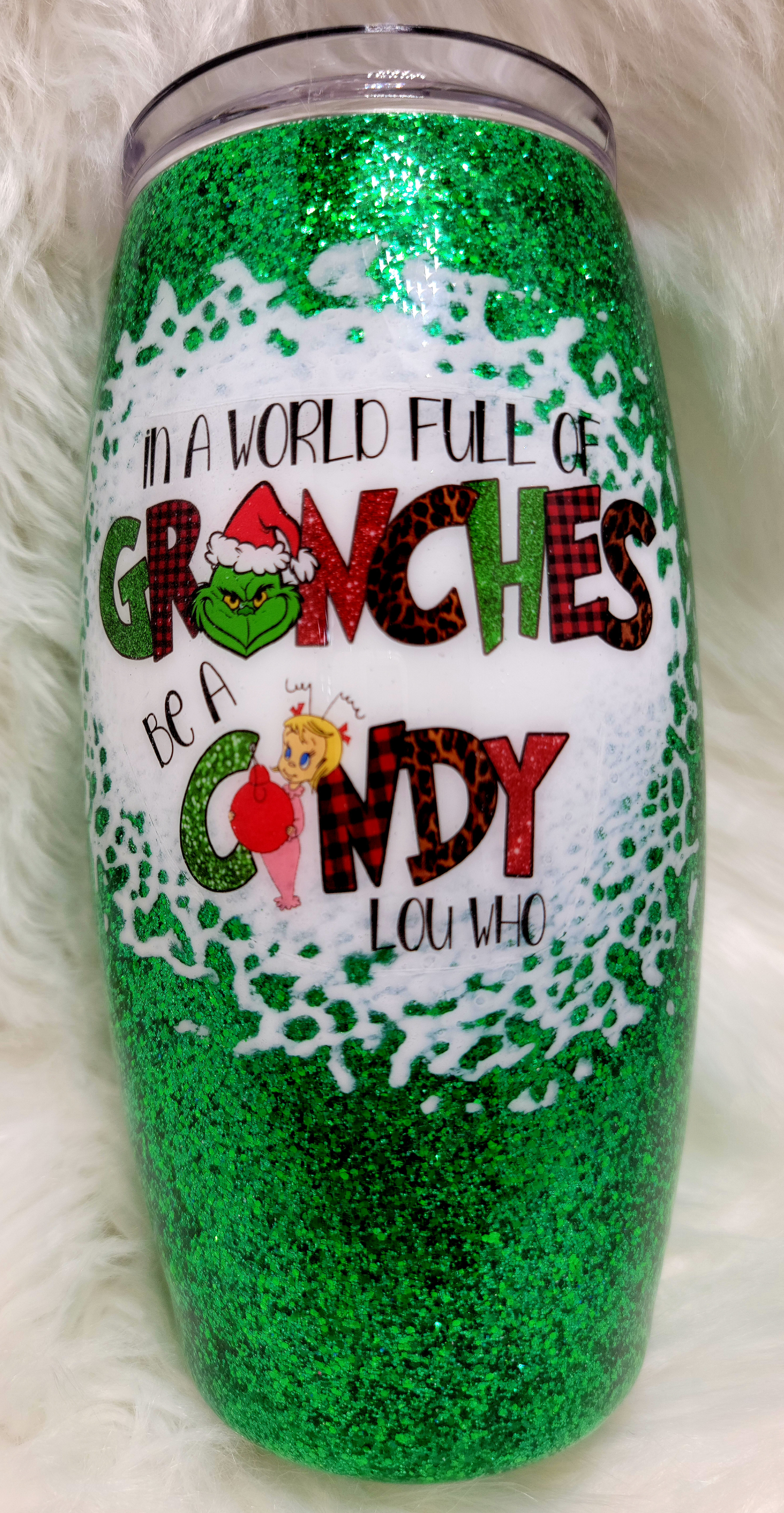 25 oz. Green Grinch "be a Cindy Lou Who" tumbler