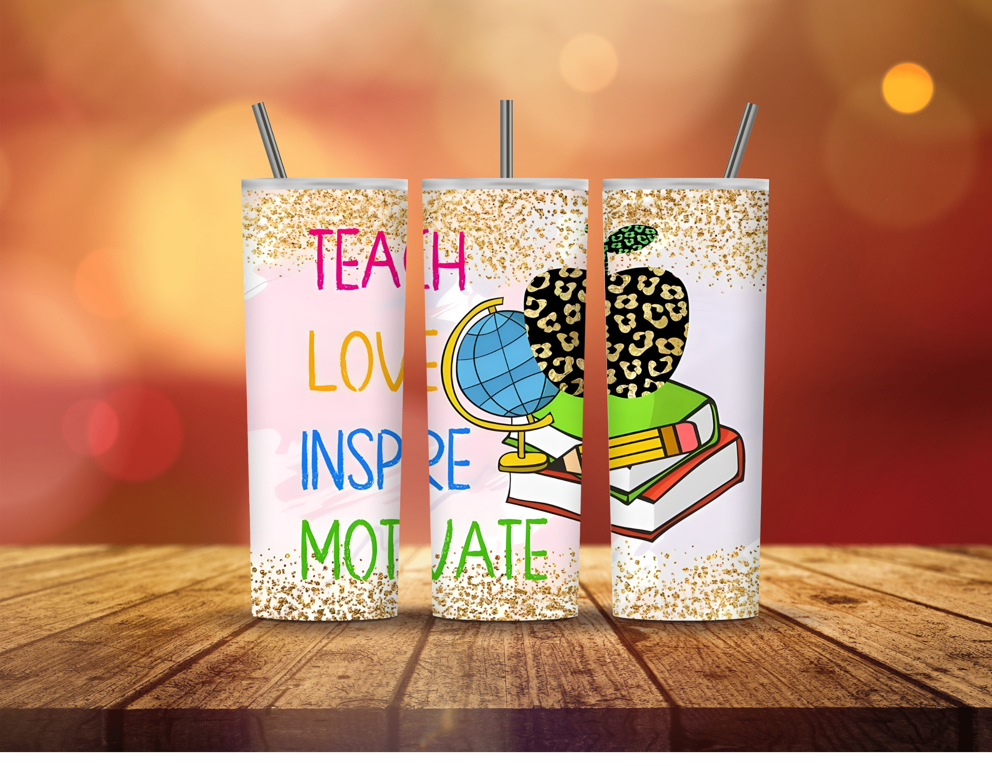 Teach, Love, Inspire, Motivate
