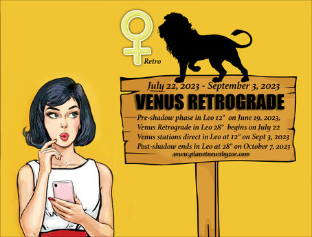 On July 22, 2023 ~ Venus Retrograde