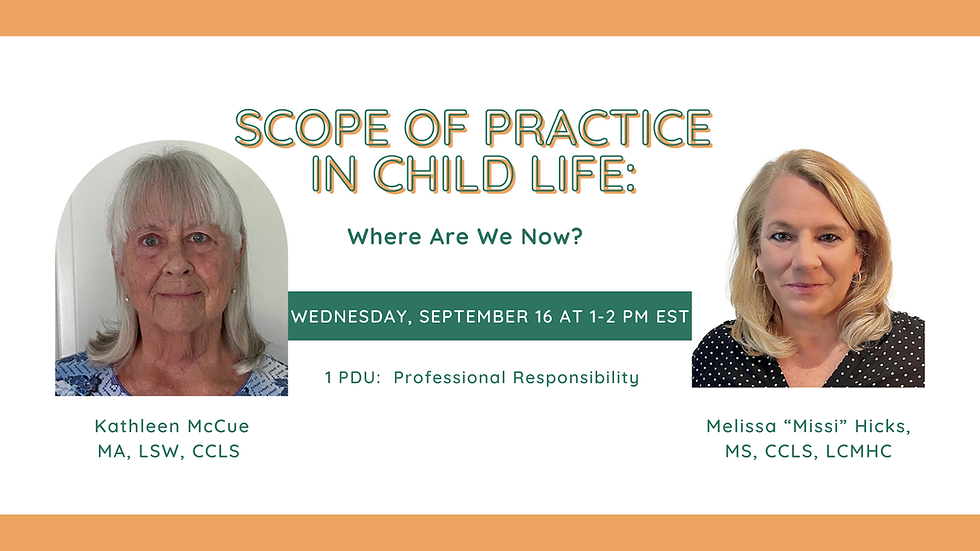 Scope of Practice in Child Life: Where Are We Now?