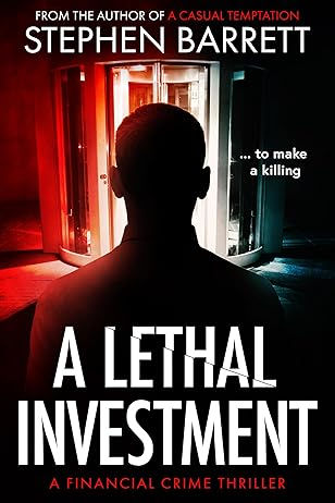 A Lethal Investment, Stephen Barrett, crime thriller