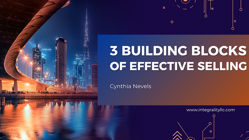 3 Building Blocks for Effective Selling