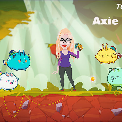 Axie Infinity — Quebrando barreiras, gerando renda e pagando impostos