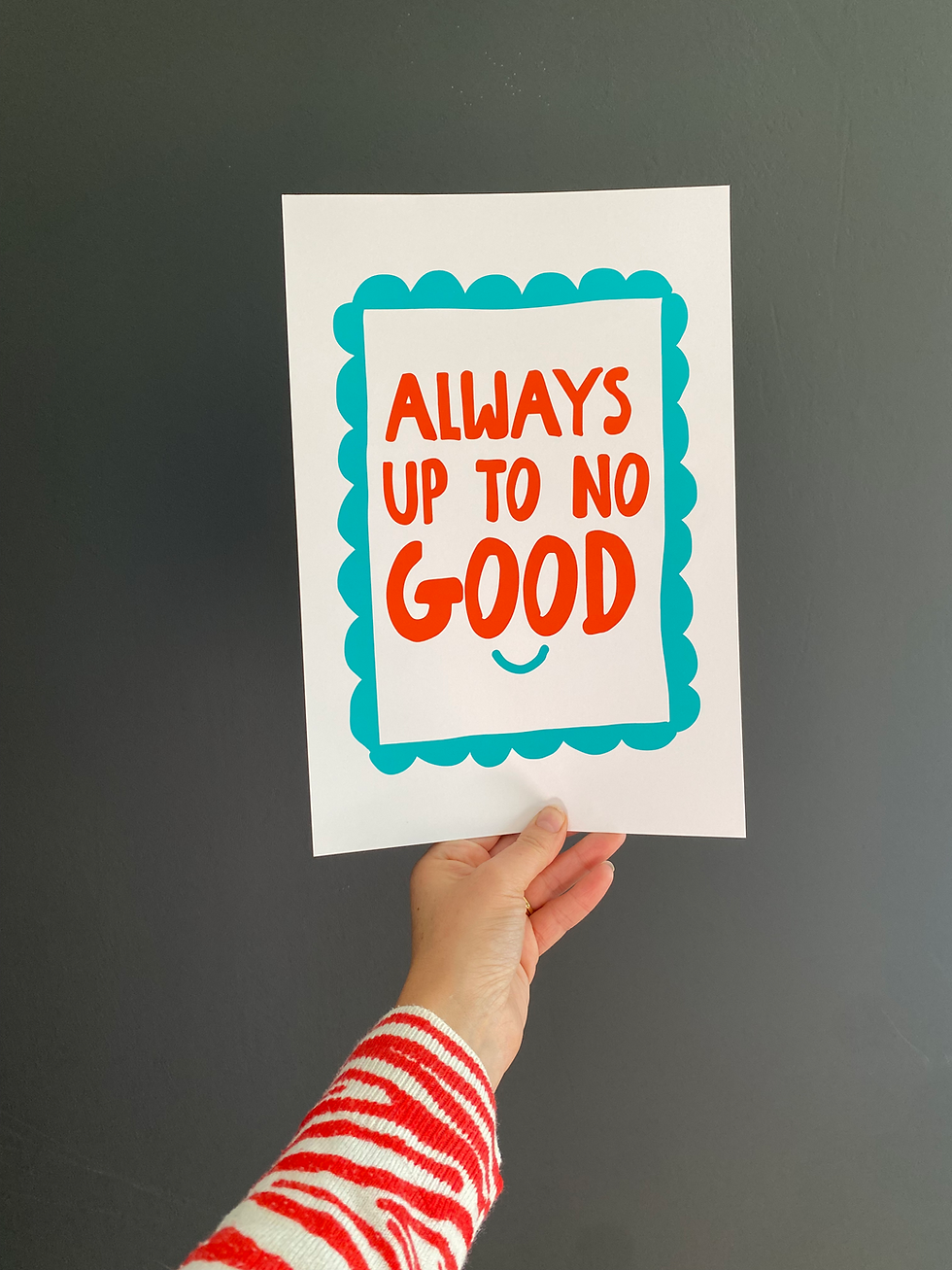 Thumbnail: THE ALWAYS UP TO NO GOOD PRINT