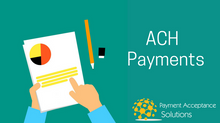 ACH Payments - Easily Reduce Costs and Outstanding Receivables