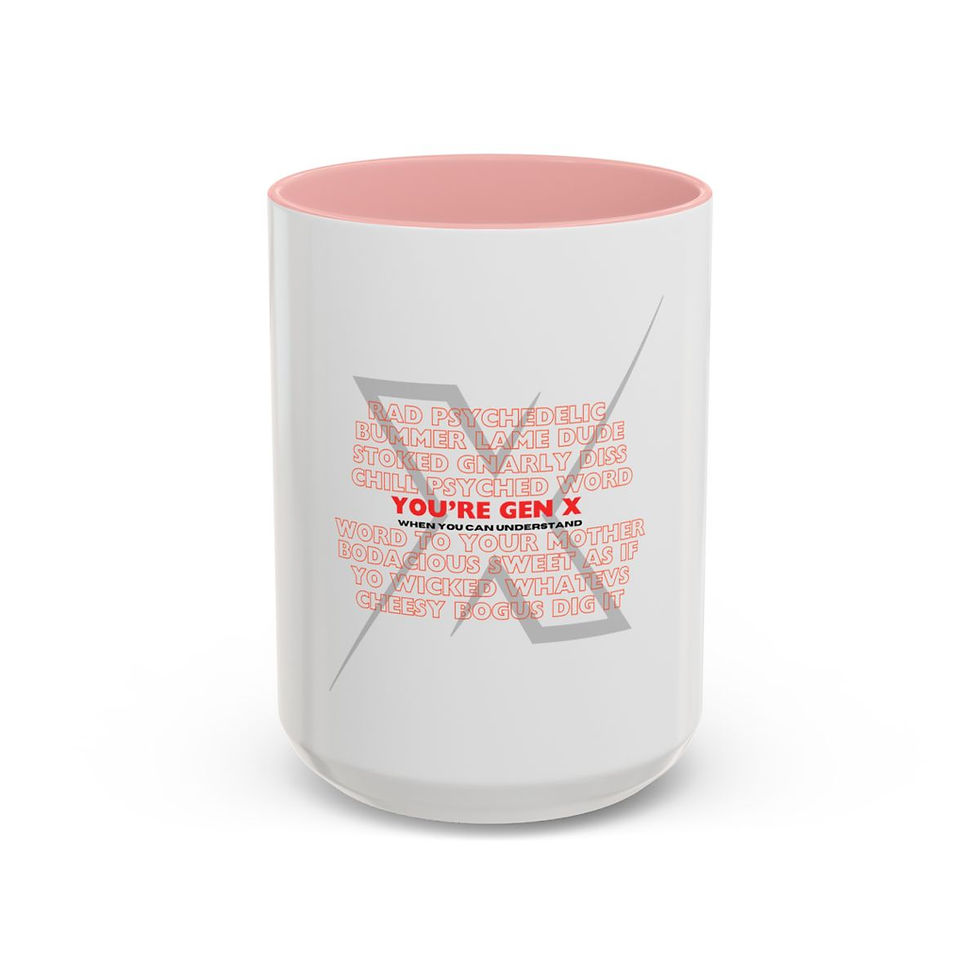 Thumbnail: Mug, Accent Coffee ~ Gen X (11, 15oz) 