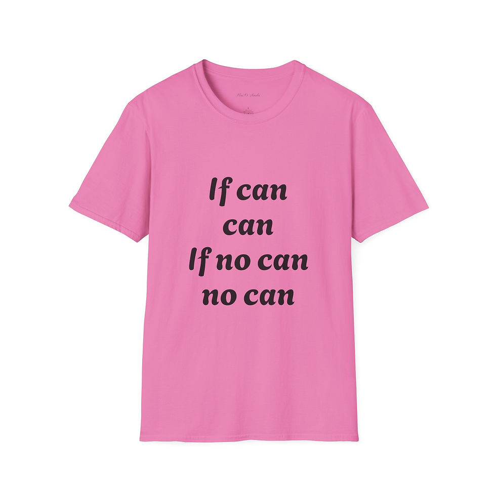 Thumbnail: “If can can - If no can no can” Minimalist T-Shirt