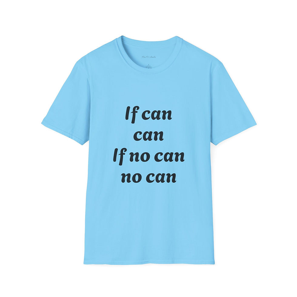 Thumbnail: “If can can - If no can no can” Minimalist T-Shirt