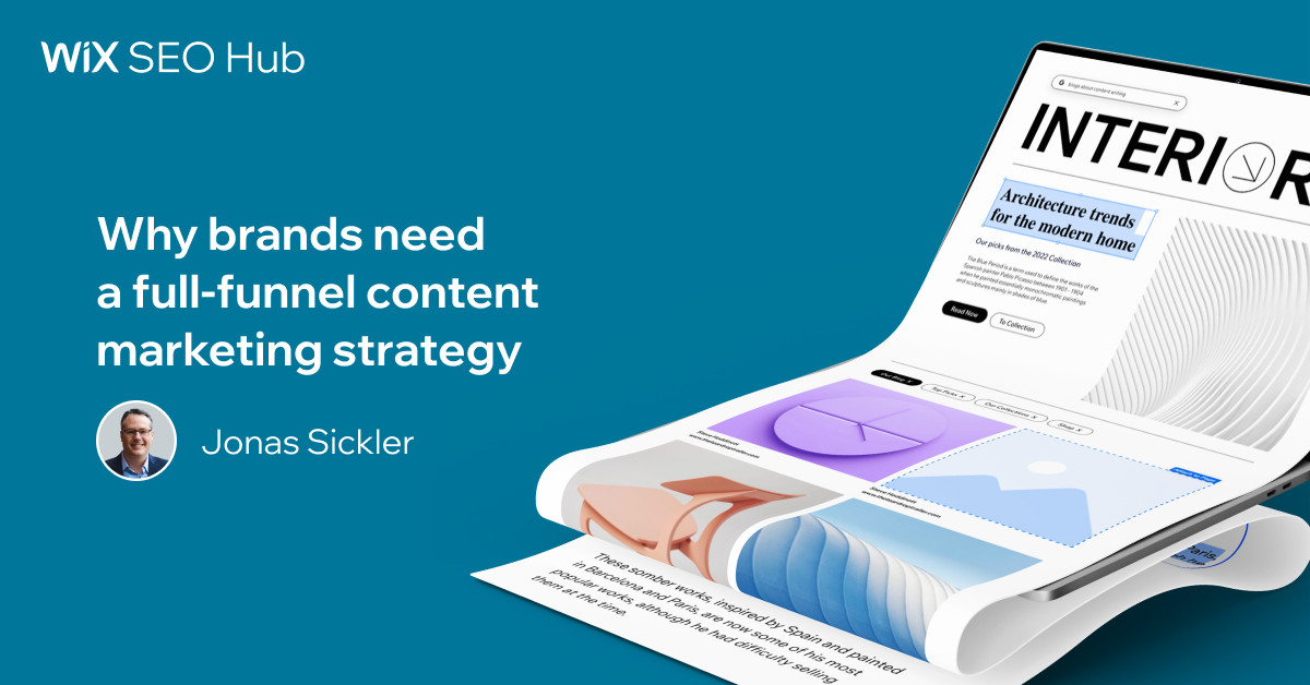 Why brands need a fullfunnel content marketing strategy Wix SEO Hub