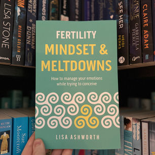 Fertility Mindset and Meltdowns