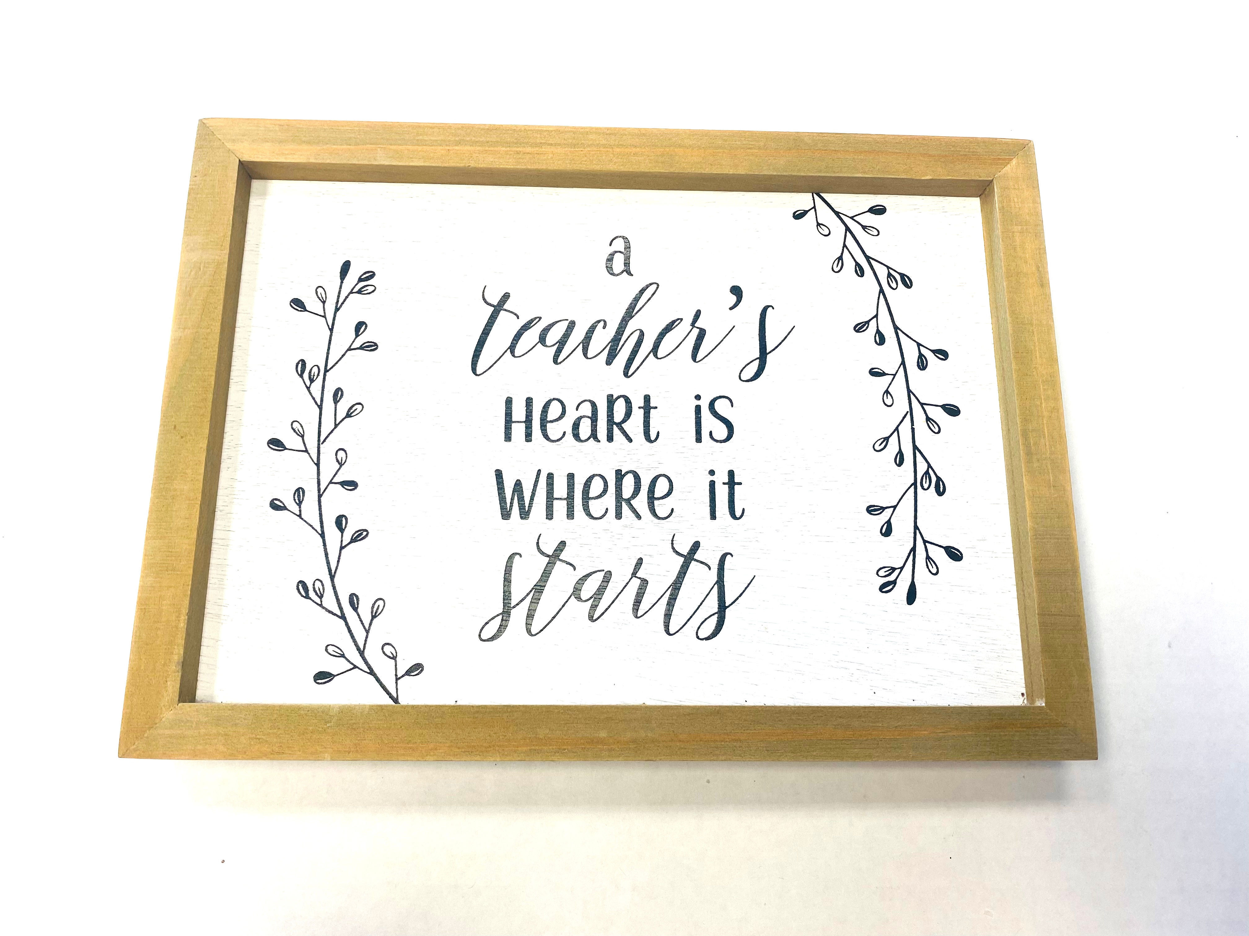 “A Teacher’s Heart Is Where It Starts” Desk Top Decor