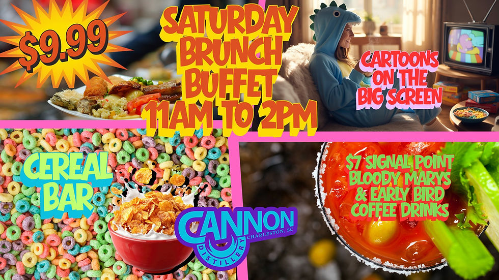 Saturday - Brunch Buffet - Cereal Bar - $7 Bloody Mary - $7 Early Bird Coffee Drinks