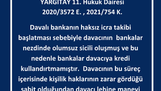 Haksız icra takibi sebebiyle bankalar nezdinde olumsuz sicili oluşan borçlu manevi tazminat talep edebilir mi?